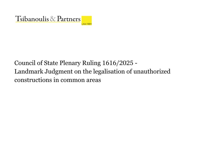 Council of State Plenary Decision No. 1616/2025 – Landmark ruling on the legalisation of unauthorised constructions in common areas: objections by co-owners serve as a barrier, with absolute priority given to the protection of ownership rights